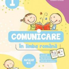 Comunicare in limba romana. Exercitii, fise de lucru, teste de evaluare - Clasa 1 - Daniela Berechet, Gentiana Berechet