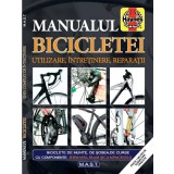 Manualul bicicletei. Utilizare, intretinere, reparatii - James Witts, Mark Storey, Haynes Publishing. Editura MAST