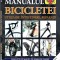 Manualul bicicletei. Utilizare, intretinere, reparatii - James Witts, Mark Storey, Haynes Publishing. Editura MAST