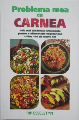 Problema mea cu carnea - Rip Esselstyn foto