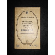 PROVERBE, CUGETARI, DEFINITII DESPRE EDUCATIE (1977)
