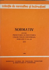 NORMATIV PENTRU PROIECTAREA SI EXECUTAREA CAILOR FERATE INDUSTRIALE, INDICATIV P 114-81. 253-INSTITUTUL CEN-241546