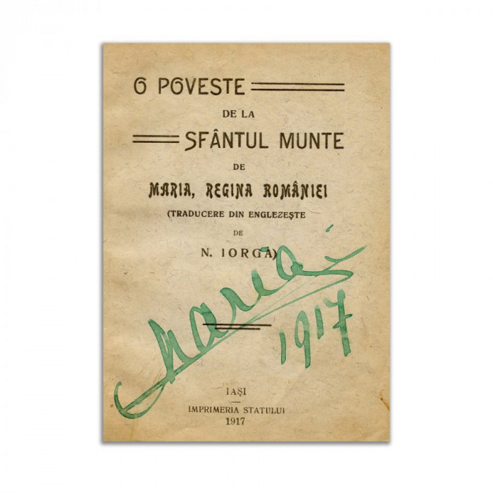 Regina Maria a Rom&acirc;niei, O poveste de la Sf&acirc;ntul Munte, cu semnătura reginei, 1917