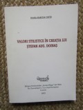 IOANA NARCISA CRETU - VALORI STILISTICE IN CREATIA LUI STEFAN AUG. DOINAS CU DEDICATIE SI AUTOGRAF PENTRU PETRE ANGHEL