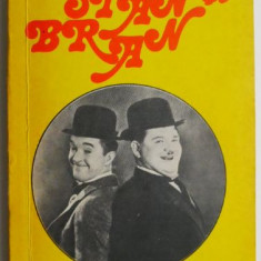 Stan si Bran. O biografie afectiva a lui Stan Laurel si Oliver Hardy – John McCabe
