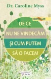 De ce nu ne vindecam si cum putem sa o facem - Caroline Myss