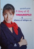 Si tu poti fi Supernanny Cu copilul la scoala Irina Petrea