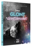Cumpara ieftin Intre glont si sentiment/Nicolae Petrescu