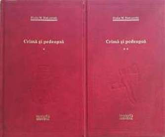 Dostoievski - Crimă și pedeapsă ( 2 vol. ) foto