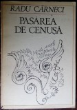 Cumpara ieftin RADU CARNECI-PASAREADE CENUSA(IUBIREA DE IUBIRE/ARBORELE.../CANTAREA CANTARILOR)