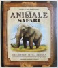 Animale Safari: Jurnal Explorator - Descoperă Africa Exotica, Paul Beck, 2008. 59 Piese Asamblare 8 Animale + Dioramă. Carte Copii, Eastone Books