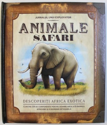 ANIMALE SAFARI - JURNALUL UNUI EPLORATOR - DESCOPERITI AFRICA EXOTICA de PAUL BECK , 2008 *MICI DEFECTE foto