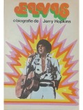 Jerry Hopkins - Elvis - O biografie (Editia: 1982)