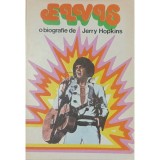 Jerry Hopkins - Elvis - O biografie (Editia: 1982)