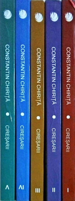 Constantin Chirita - Ciresarii, 5 volume (2014)