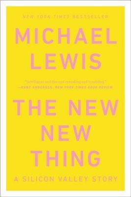 The New New Thing: A Silicon Valley Story