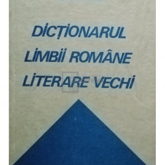 Mariana Costinescu - Dictionarul limbii romane literare vechi (editia 1987)