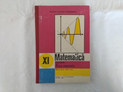 Analiza matematica manual clasa a XI-a 1995 foto