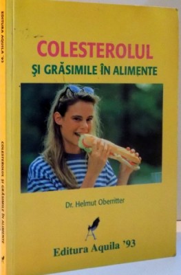 COLESTEROLUL SI GRASIMILE IN ALIMENTE , 1998 foto