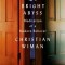 My Bright Abyss: Meditation of a Modern Believer
