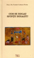 Cum se rugau sfinții isihaști? foto