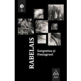 Francois Rabelais - Gargantua si Pantagruel