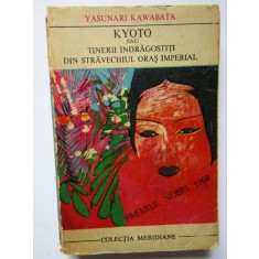 Yasunari Kawabata - Kyoto sau tinerii indragostiti din stravechiul oras imperial