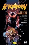 Aquaman #2. Golful Amnesty - Kelly Sue Deconnick