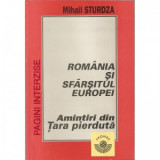 Romania si sfarsitul Europei. Amintiri din Tara pierduta - Mihail Sturdza