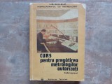 CURS PENTRU PREGATIREA METROLOGILOR AUTORIZATI , TEHNICIENI , 1971