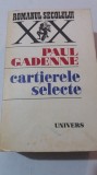 Myh 712 - CARTIERELE SELECTE - PAUL GADENNE - EDITIE 1979