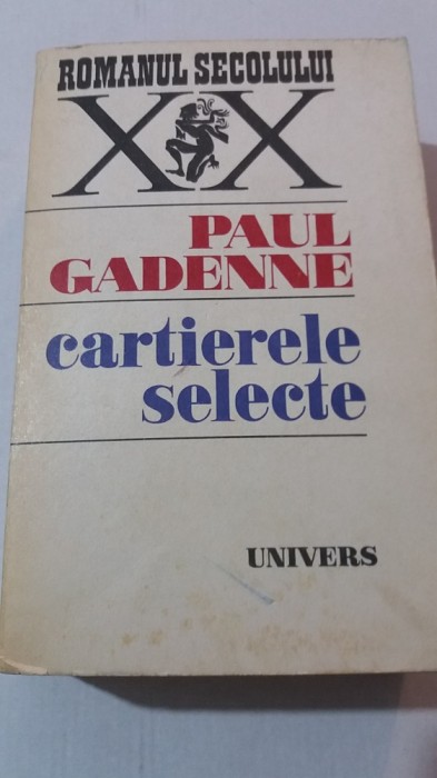 myh 712 - CARTIERELE SELECTE - PAUL GADENNE - EDITIE 1979