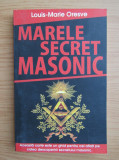 Marele secret masonic - Louis Marie Oresve