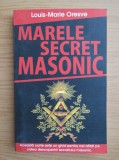 Marele secret masonic - Louis Marie Oresve