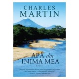 Apa din inima mea - Charles Martin