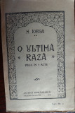 NICOLAE IORGA - O ULTIMA RAZA (PIESA IN 5 ACTE) [DATINA ROMANEASCA/VALENI, 1932]