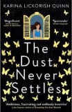 The Dust Never Settles &ndash; Karina Lickorish Quinn