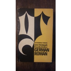 DICTIONAR FRAZEOLOGIC GERMAN-ROMAN- A. ROMAN