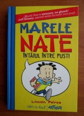 LINCOLN PEIRCE - MARELE NATE - &Icirc;NT&Acirc;IUL &Icirc;NTRE PUȘTI (CARTONATĂ)