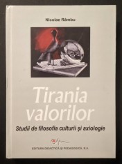STUDII COMPARATIVE de FILOSOFIA CULTURII si AXIOLOGIE / TIRANIA VALORILOR &ndash; Nicolae Rambu 420pg FILOSOFIE COMPARATA Hegel, Kant, Schopenhauer si altii