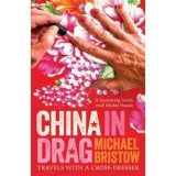China In Drag: Travels With A Cross-Dresser