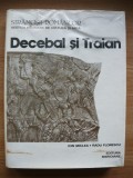ION MICLEA / RADU FLORESCU - STRAMOSII ROMANILOR - VESTIGII MILENARE DE CULTURA SI ARTA - DECEBAL SI TRAIAN - 1980