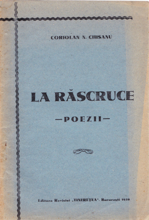 AS - CORIOLAN N. CHISANU - LA RASCRUCE - POEZII -