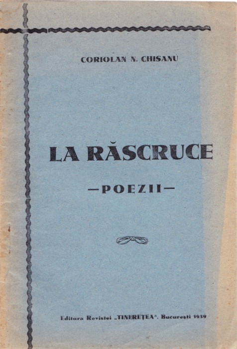 AS - CORIOLAN N. CHISANU - LA RASCRUCE - POEZII -