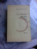 LE DIABLE EN TETE - BERNARD HENRI LEVY (CARTE IN LIMBA FRANCEZA)