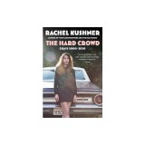 The Hard Crowd: Essays 2000-2020