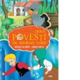 Doua povesti de adormit copiii. Ratusca cea urata. Craiasa zapezii