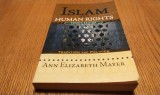 ISLAM AND HUMAN RIGHTS Tradition and Politics - Ann Elizabeth Mayer - Westview Press, 2007, 290 p.; lb. engleza