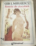 LITR10 0442 Literatura - Gib I. Mihailescu - Femeia de cicolata
