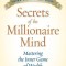 Secrets of the Millionaire Mind: Mastering the Inner Game of Wealth